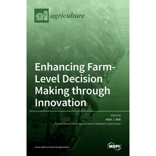 Enhancing Farm-Level Decision Making through Innovation - Hardcover