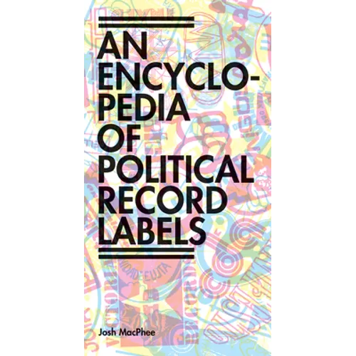 Encyclopedia of Political Record Labels - Paperback