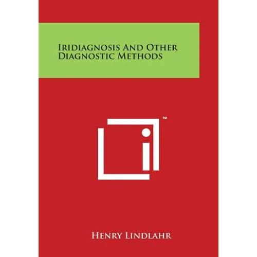 Iridiagnosis And Other Diagnostic Methods - Paperback