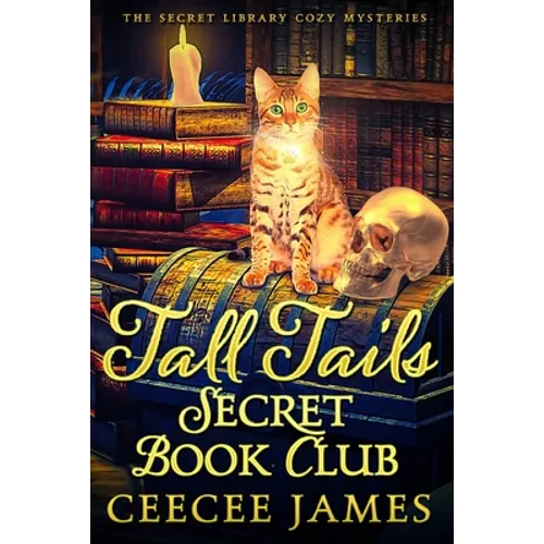 Tall Tails Secret Book Club: The Secret Library Cozy Mysteries - Paperback