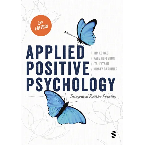 Applied Positive Psychology: Integrated Positive Practice - Paperback