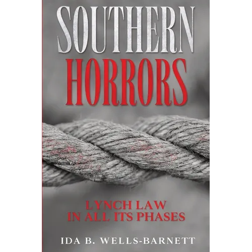 Southern Horrors: Lynch Law in All Its Phases - Paperback