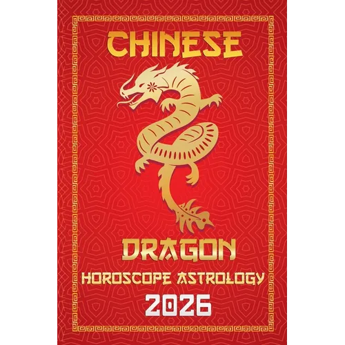 Dragon Chinese Horoscope 2026 - Paperback