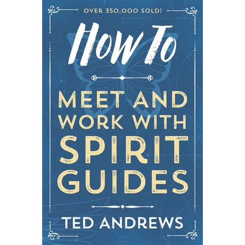 How to Meet and Work with Spirit Guides - Paperback
