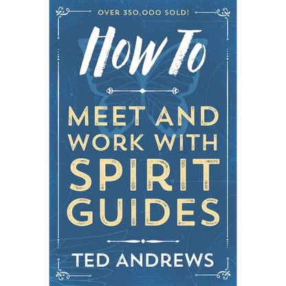 How to Meet and Work with Spirit Guides - Paperback