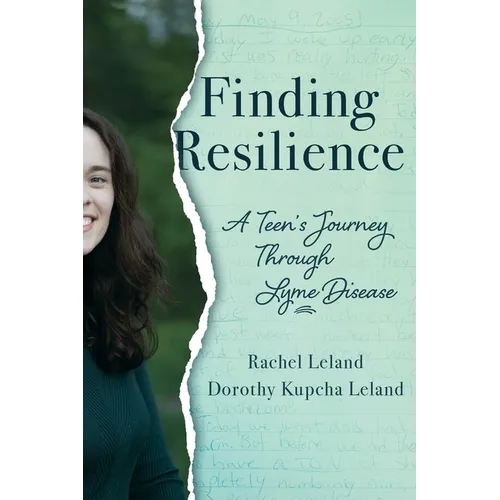 Finding Resilience: A Teen's Journey Through Lyme Disease - Paperback