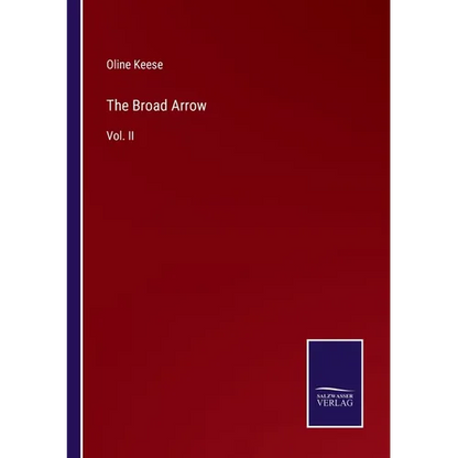 The Broad Arrow: Vol. II - Paperback