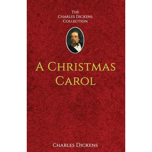 A Christmas Carol: in Prose Being A Ghost-Story of Christmas - Paperback