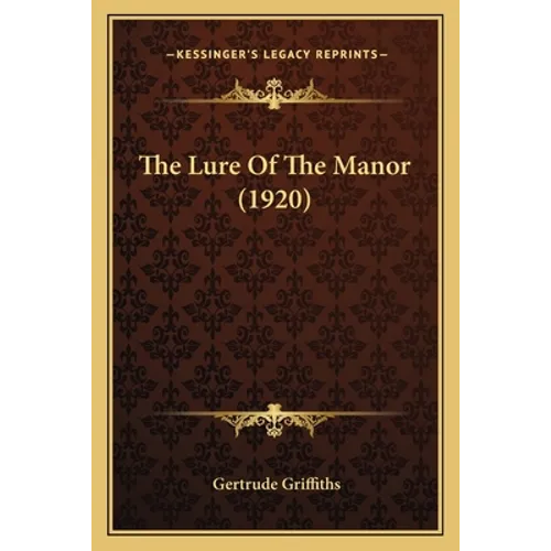 The Lure Of The Manor (1920) - Paperback