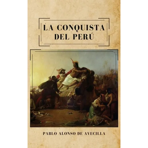 La conquista del Perú - Hardcover