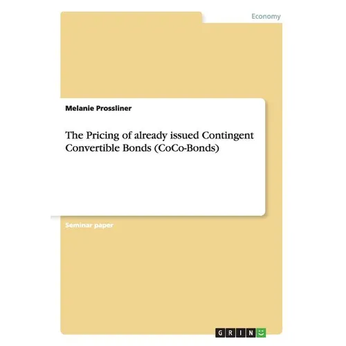 The Pricing of already issued Contingent Convertible Bonds (CoCo-Bonds) - Paperback