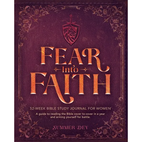 Fear into Faith: 52-Week Bible Study Journal for Women - Paperback