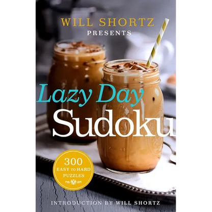 Will Shortz Presents Lazy Day Sudoku: 300 Easy to Hard Puzzles - Paperback