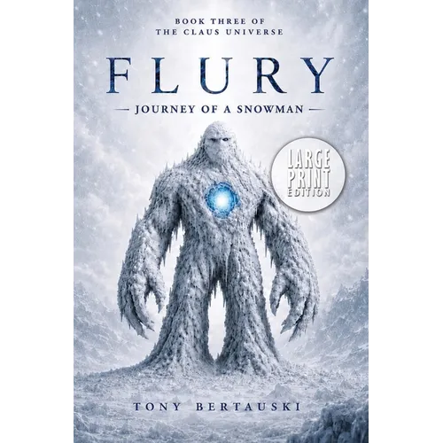 Flury: Journey of a Snowman (Large Print Edition) - Paperback
