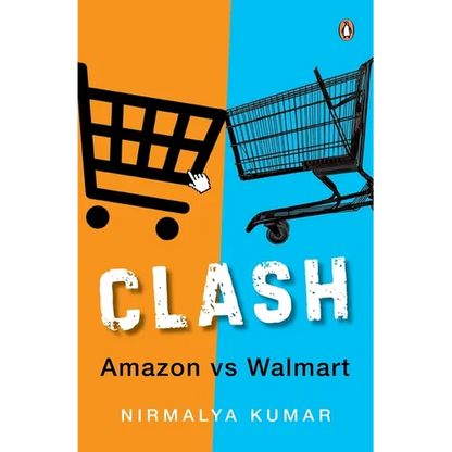 Clash: Amazon Versus Walmart - Hardcover