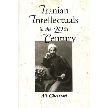 Iranian Intellectuals in the Twentieth Century - Paperback