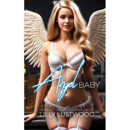 Angel Baby: Feminized by my Guardian Angel - Paperback