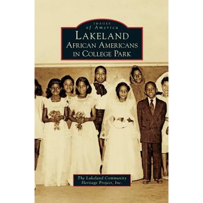 Lakeland: African Americans in College Park - Hardcover