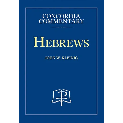 Hebrews - Concordia Commentary - Hardcover