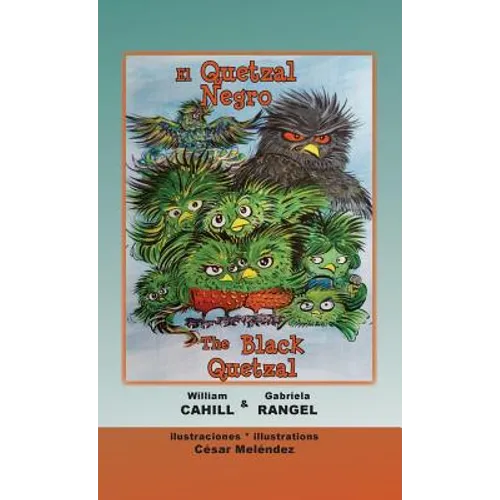 El Quetzal Negro * The Black Quetzal - Hardcover