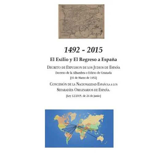 1492 - 2015: El Exilio y El Regreso a España - Paperback