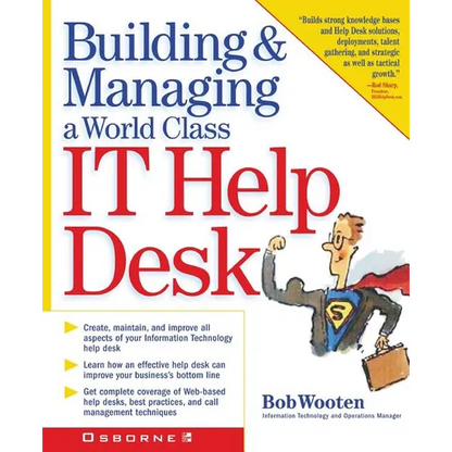 Building & Managing a World Class It Help Desk - Paperback