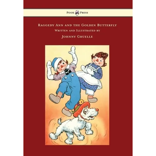 Raggedy Ann and the Golden Butterfly - Illustrated by Johnny Gruelle - Paperback