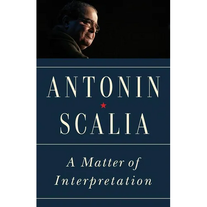A Matter of Interpretation: Federal Courts and the Law - New Edition - Paperback