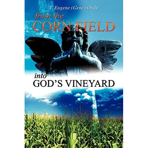 From the Corn Field Into God's Vineyard - Paperback