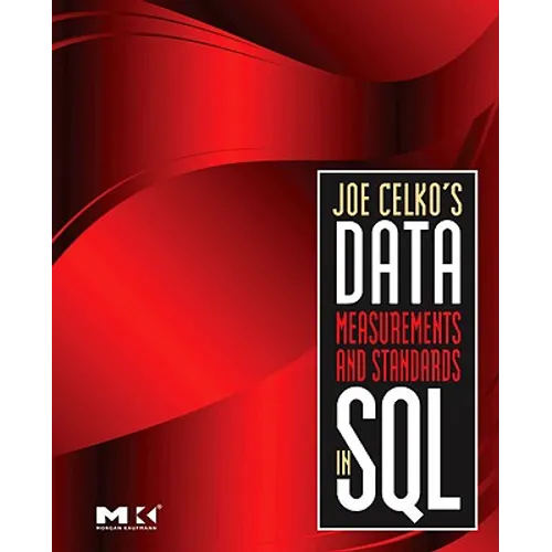Joe Celko's Data, Measurements and Standards in SQL - Paperback