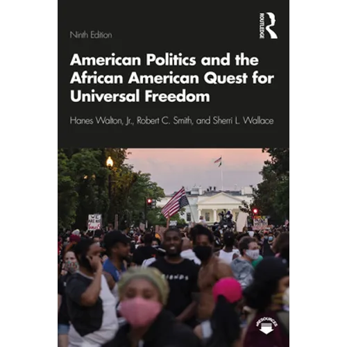 American Politics and the African American Quest for Universal Freedom - Paperback