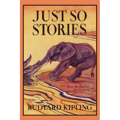 Just So Stories, Illustrated Edition (Yesterday's Classics) - Paperback