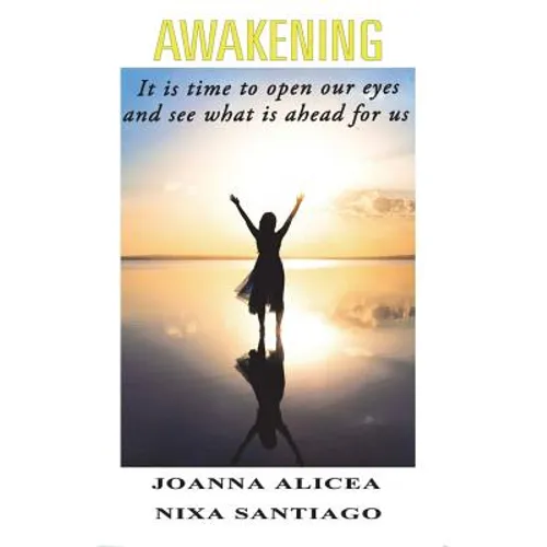 Awakening: It is time to open our eyes and see what is ahead for us - Paperback