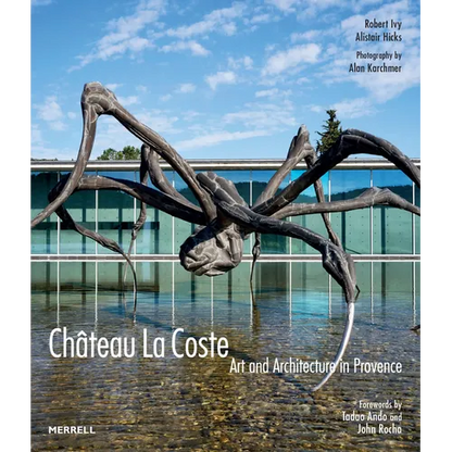 Château La Coste: Art and Architecture in Provence - Hardcover