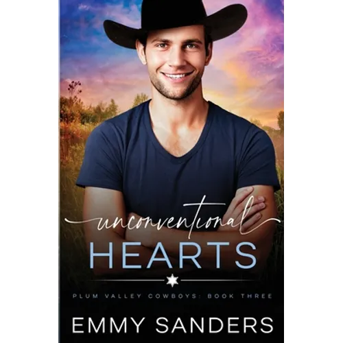 Unconventional Hearts (Plum Valley Cowboys Book 3) - Paperback