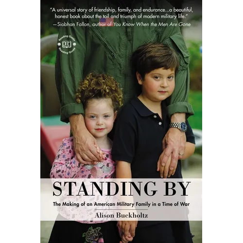 Standing By: The Making of an American Military Family in a Time of War - Paperback