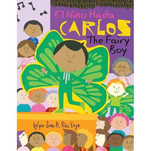 Carlos, The Fairy Boy: Carlos, El Niño Hada - Paperback