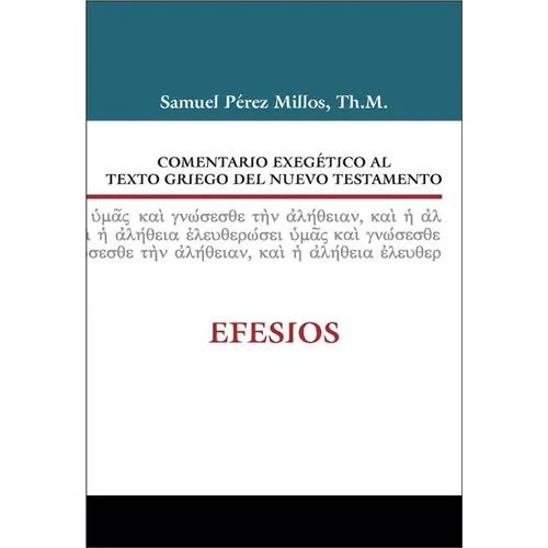 Comentario Exegético Al Texto Griego del Nuevo Testamento: Efesios - Hardcover