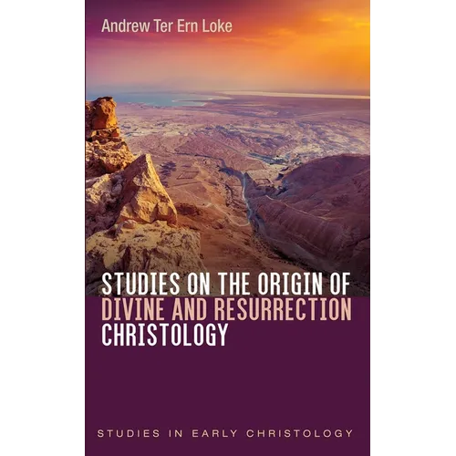 Studies on the Origin of Divine and Resurrection Christology - Paperback