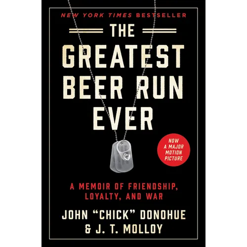 The Greatest Beer Run Ever: A Memoir of Friendship, Loyalty, and War - Paperback
