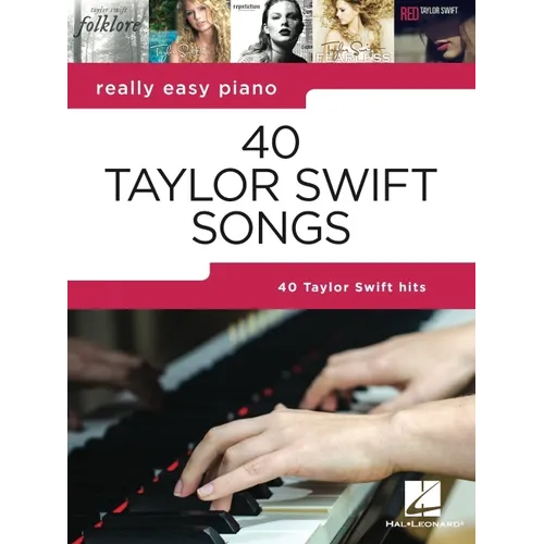 40 Taylor Swift Songs: Really Easy Piano Series with Lyrics & Performance Tips (Really Easy Piano; Hal Leonard) - Taylor Swift Piano Book with Lyrics - Paperback