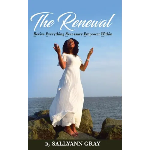The Renewal: Revive Everything Necessary Empower Within - Paperback