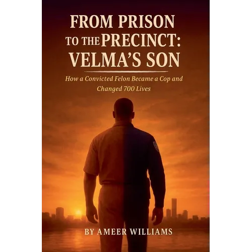 From Prison to the Precinct: Velma's Son - Paperback