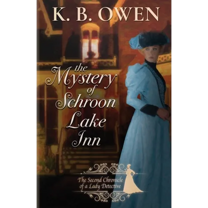 The Mystery of Schroon Lake Inn: the Chronicle of a Lady Detective - Paperback