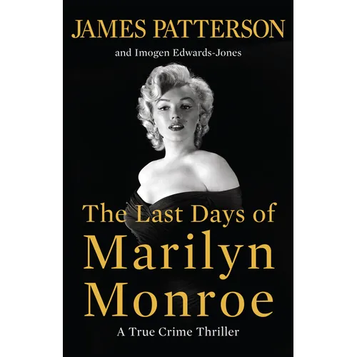 The Last Days of Marilyn Monroe: A True Crime Thriller - Hardcover