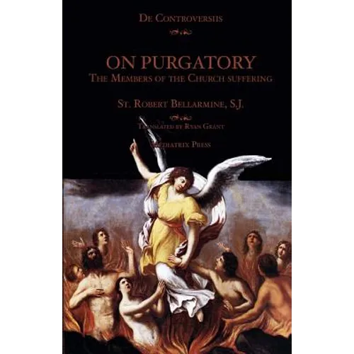 On Purgatory: The Members of the Church Suffering - Paperback