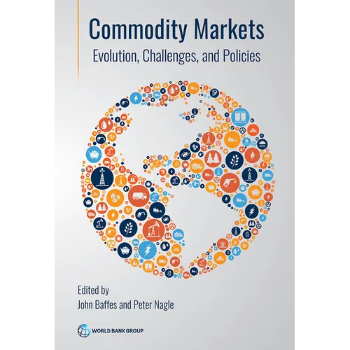 Commodity Markets: Evolution, Challenges, and Policies - Paperback