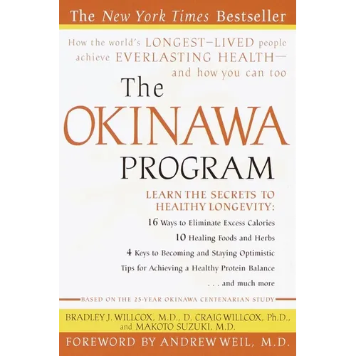 The Okinawa Program: How the World's Longest-Lived People Achieve Everlasting Health--And How You Cantoo - Paperback