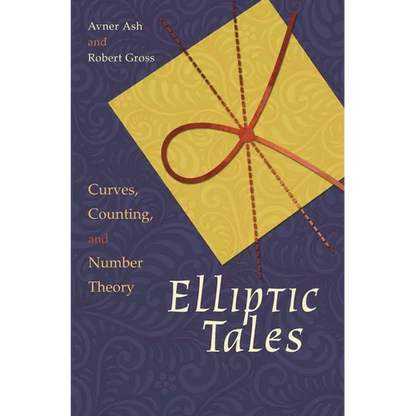Elliptic Tales: Curves, Counting, and Number Theory - Paperback