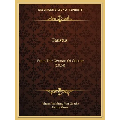 Faustus: From The German Of Goethe (1824) - Paperback
